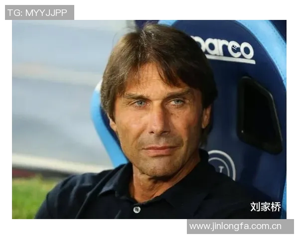 孔蒂称霍伊伦展现明星潜力并预示球队面临艰难赛季